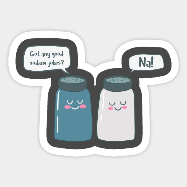 Got Any Sodium Jokes, Na- Funny Chemistry Sticker by Dreamy Panda Designs